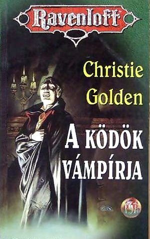 [Ravenloft 01] • Christie Golden A ködök VÁMPÍRJA